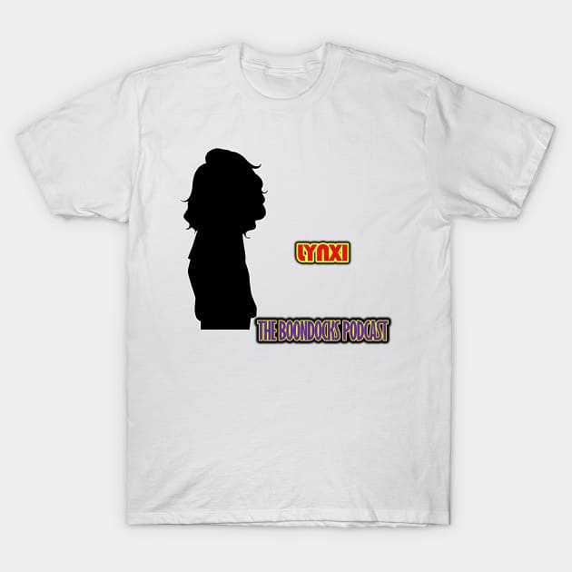 Queen Lynxi T-Shirt by The Boondocks Podcast